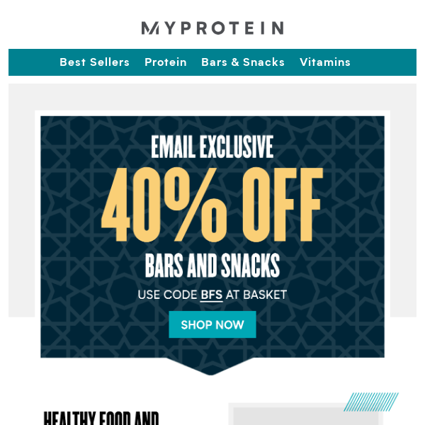 Exclusively for you: 40% off bars & snacks