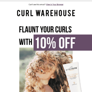 Hey Curl Warehouse! Would you like 10% OFF?