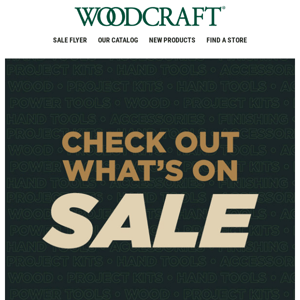 The Best Stuff Is On Sale at Woodcraft—Right Now!