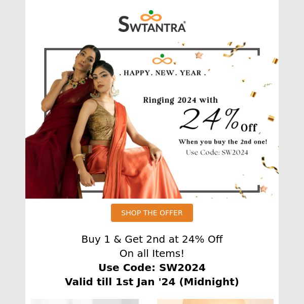 Hi Swtantra , Get exclusive 24% discount to kick off 2024 on a fabulous note!