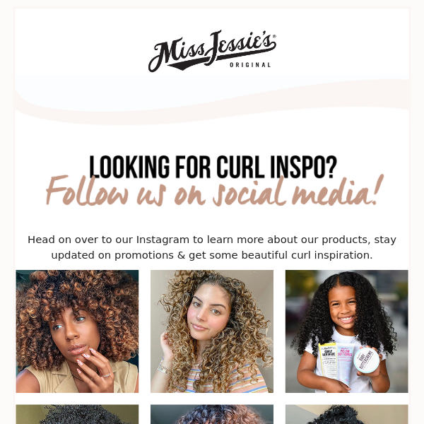 Need curl inspo or tutorials? Follow us on social.