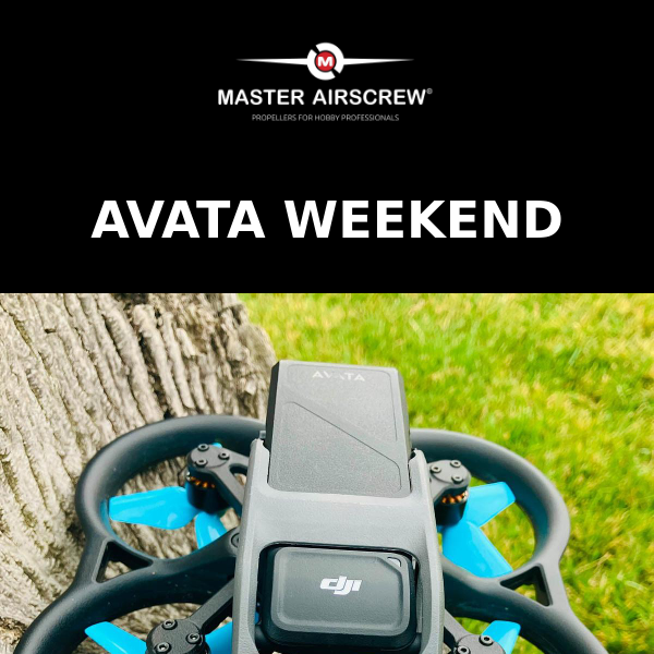Time for Upgrade - AVATA WEEKEND SPECIALS!