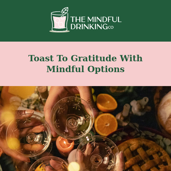 The Mindful Drinking Co, Make Thanksgiving Memorable