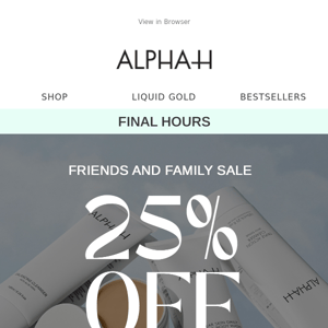 Final Hours: 25% OFF Sitewide Ends Tonight