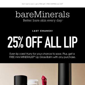 LAST CHANCE for 25% off lip