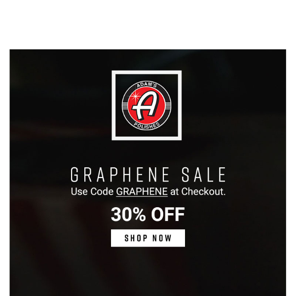 Flash Sale: 30% Off All Graphene Products