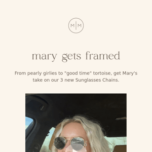 What Does Mary Think About the New Sunglasses Chains? 👀