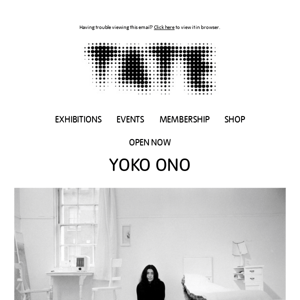 Open now: Yoko Ono at Tate Modern