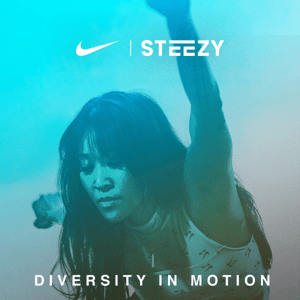 Nike x STEEZY: Diversity in Motion