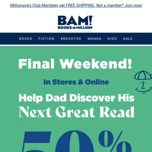 Final Weekend - Save Now!