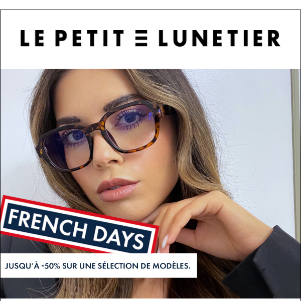 🔵 FRENCH DAYS 🔴 Jusqu'à -50% sur une sélection de montures