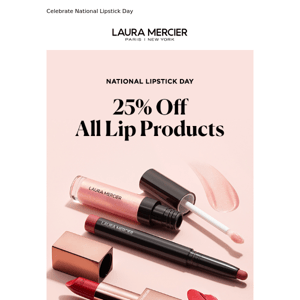 25% Off All Lip Products!