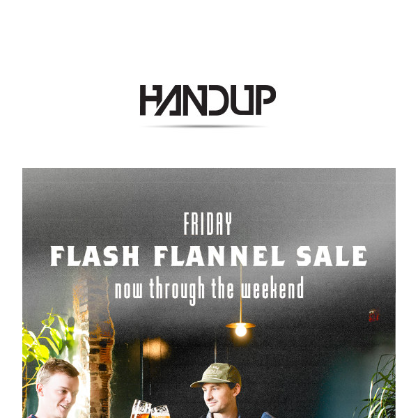 Don't Miss our Flash Friday Sale!