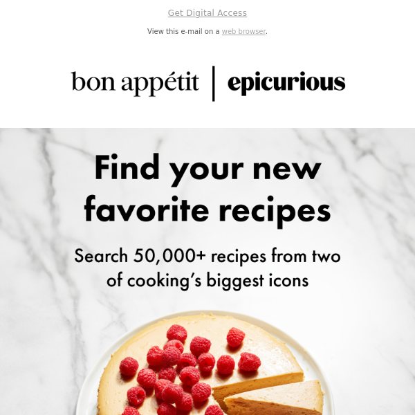 Make something delicious with Bon Appétit and Epicurious