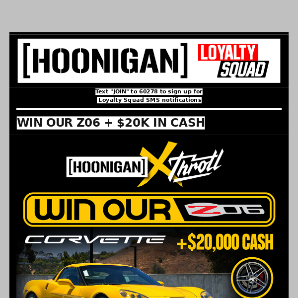 WIN OUR Z06 PLUS $20K IN CASH