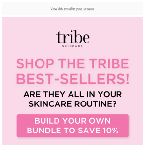 Shop Tribe's best-sellers with 10% off😍