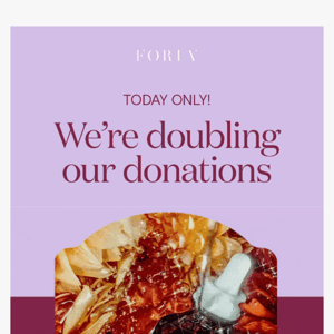 DOUBLE THE DONATIONS!