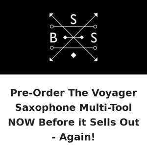 PRE-ORDER Before Voyager Sells Out - Again!