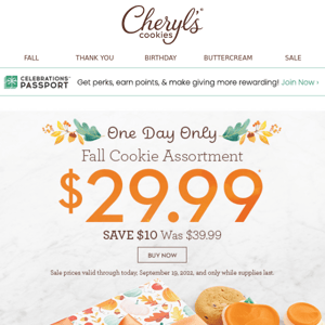 One day only! Take $10 off our Fall Cookie Assortment.