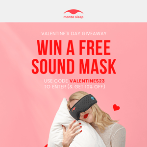 Valentine’s giveaway: Free SOUND Mask