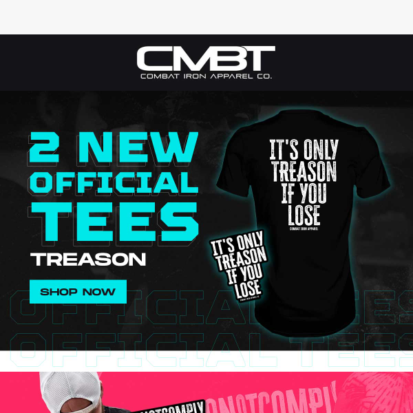 2 New Official Tees! It's Only Treason If You Lose