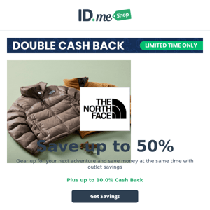 Limited Time: Double Cash Back at The North Face, Crocs, Chewy, and more!