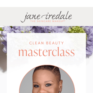 Tomorrow! Join our Clean Beauty Masterclass.