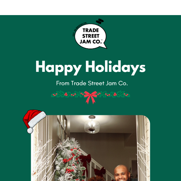 Happy Holidays from Trade Street Jam Co.!
