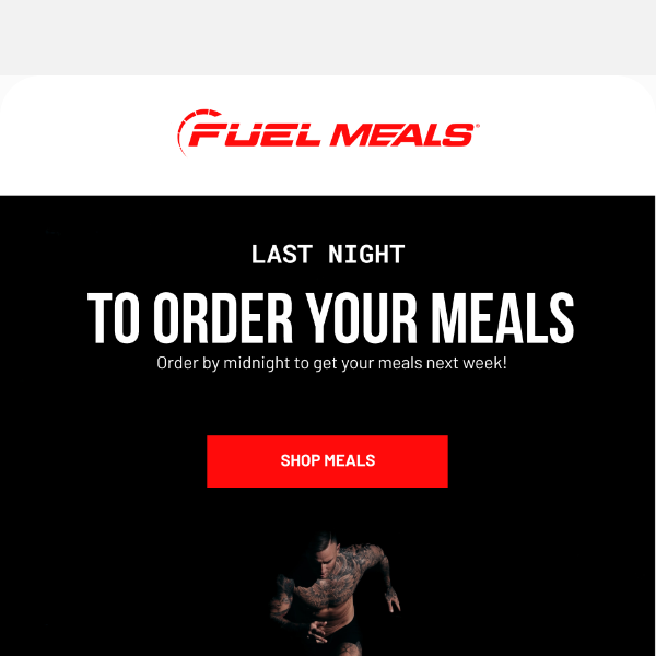 Last Chance to order meals ⏰