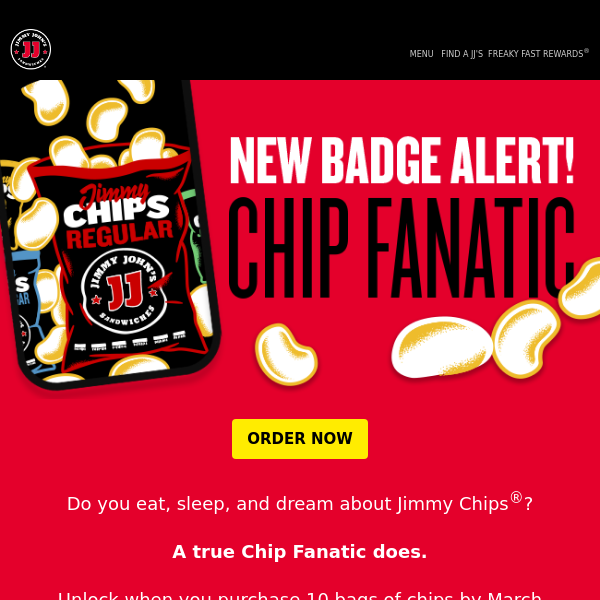 Your NEW badge is here: Unlock Chip Fanatic 😋