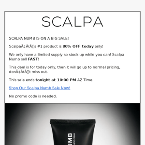 Scalpa Numb is 80% OFF! Today Only!