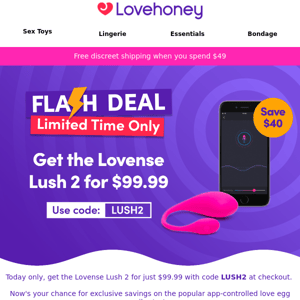 Get the Lovense Lush 2 for just $99.99 💕