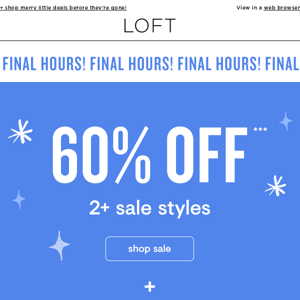 ENDS TONIGHT: 60% off 2+ sale styles