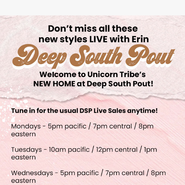 Don’t miss all these new styles LIVE with Erin at Deep South Pout!