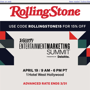 2 Days Left for Advanced Rate Tickets to Variety Entertainment Marketing Summit - Use Code RollingStone15 for 15% Off