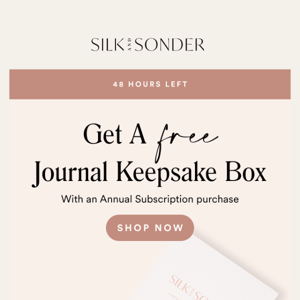 48 HRS LEFT: Get a free Journal Keepsake Box