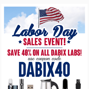 We've got some Great Labor Day Savings for you!
