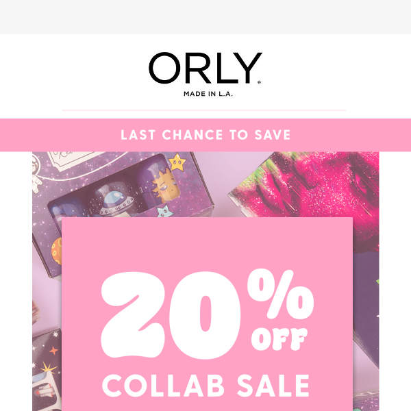 Last Chance to Save 20% on Collabs!