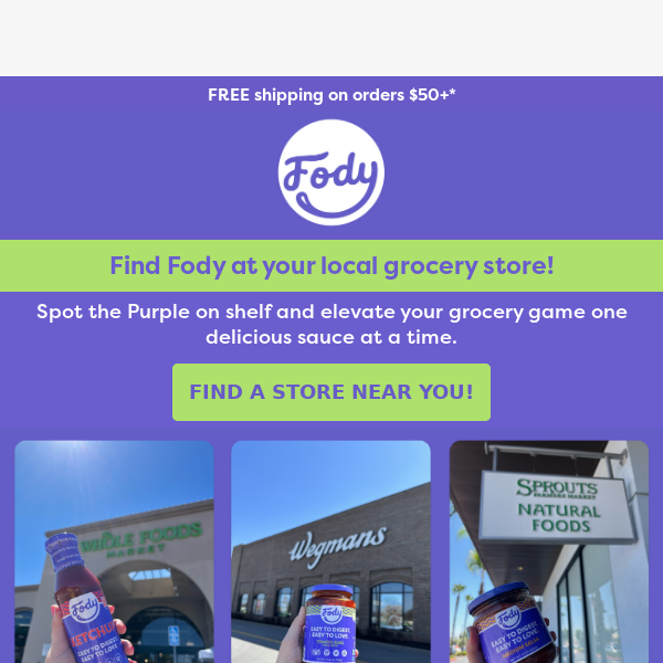 The hunt is over! Find Fody at your local store.