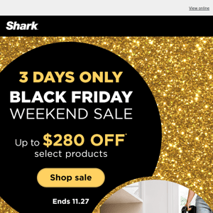 Black Friday is still on! Up to $280 OFF.