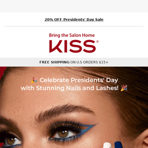 Presidential Savings on KISS Nails and Lashes! 🌟