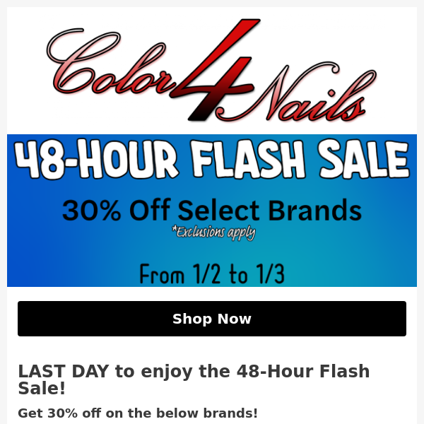 Color4Nails 48-Hour Flash Sale - 30% Off Selected Brands - Ends Today! Don't Miss Out!