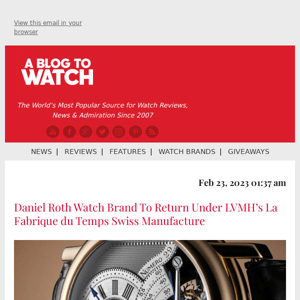 Daniel Roth Watch Brand To Return Under LVMH's La Fabrique du Temps Swiss  Manufacture