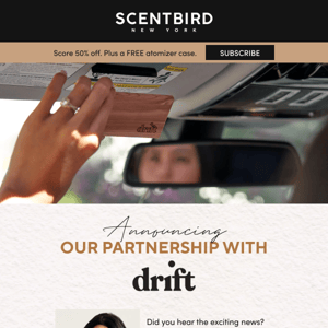 Exclusive news: We’ve partnered with Drift