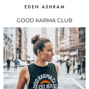 Good Karma Club Eden Ashram? ♻️