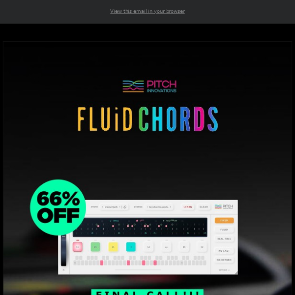 🕚 ALSO ENDING TODAY: Fluid Chords - The Ultimate Chord Bending System