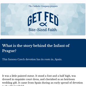 What is the story behind the Infant of Prague?