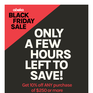 There are only a few hours left to save!