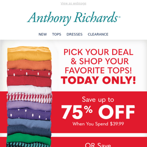 Pick Your Deal and Shop your Favorite Tops! Today Only! Save up to 75% off