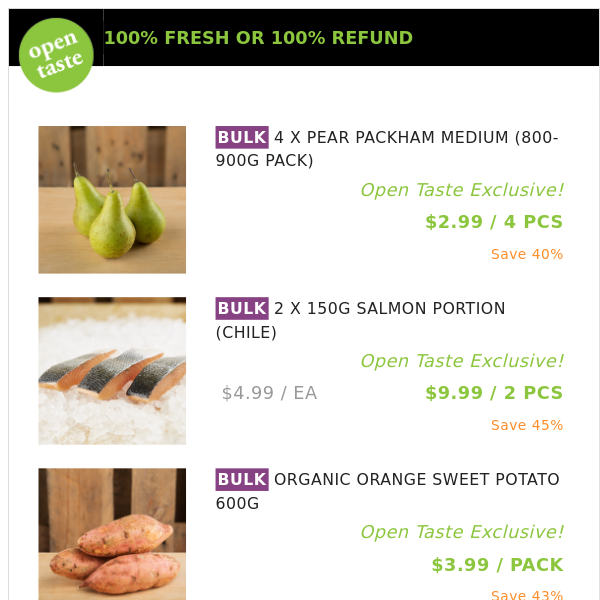 4 X PEAR PACKHAM MEDIUM (800-900G PACK) ($2.99 / 4 PCS), 2 X 150G SALMON PORTION (CHILE) and many more!